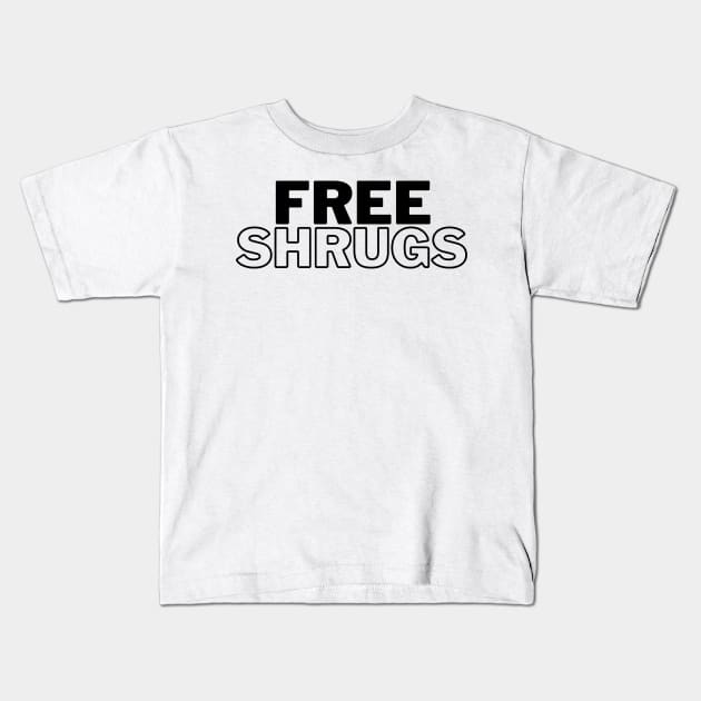Free Shrugs - Funny Kids T-Shirt by DesignsBySaxton